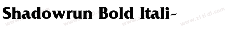 Shadowrun Bold Itali字体转换 Shadowrun Bold Itali字体转换